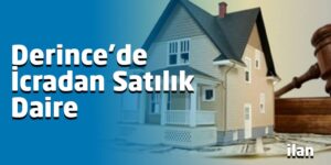 Derince’de İcradan Satılık Daire
