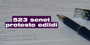 523 senet protesto edildi