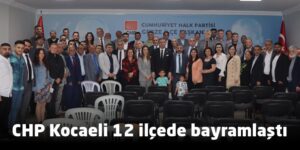CHP Kocaeli 12 ilçede bayramlaştı