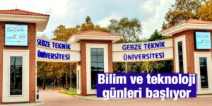 Bilim ve teknoloji günleri başlıyor