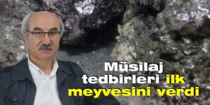 Müsilaj tedbirleri ilk meyvesini verdi