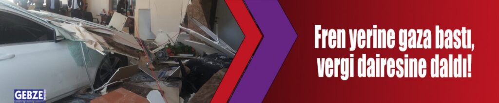 Fren yerine gaza bastı, vergi dairesine daldı!