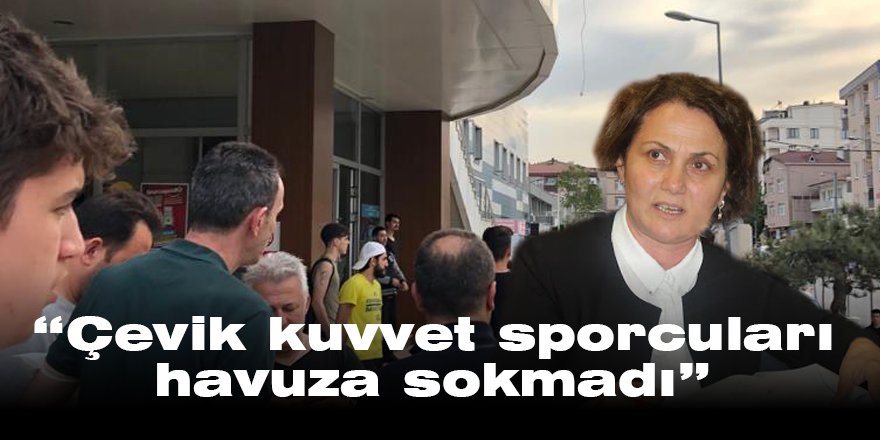 “Çevik kuvvet sporcuları havuza sokmadı”