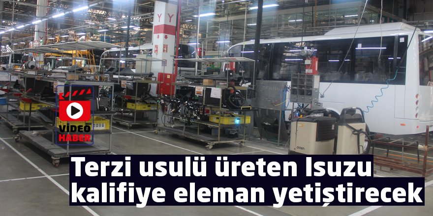 Terzi usulü üreten Isuzu kalifiye eleman yetiştirecek