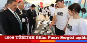 4006 TÜBİTAK Bilim Fuarı Sergisi açıldı