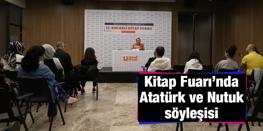 Kitap Fuarı’nda Atatürk ve Nutuk söyleşisi