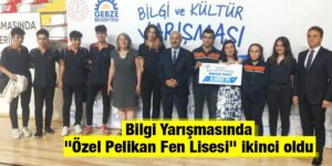 Bilgi Yarışmasında “Özel Pelikan Fen Lisesi” ikinci oldu