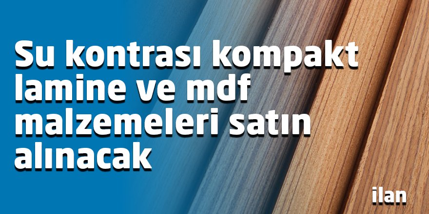 Su kontrası kompakt lamine ve mdf malzemeleri satın alınacak