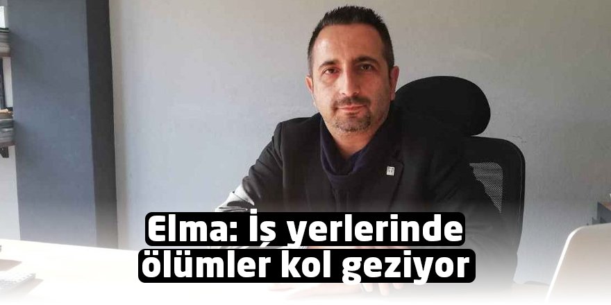 İş yerlerinde ölümler kol geziyor