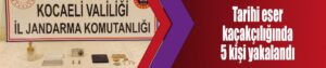 Tarihi eser kaçakçılığında 5 kişi yakalandı