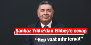 Şanbaz Yıldız’dan Ellibeş’e cevap