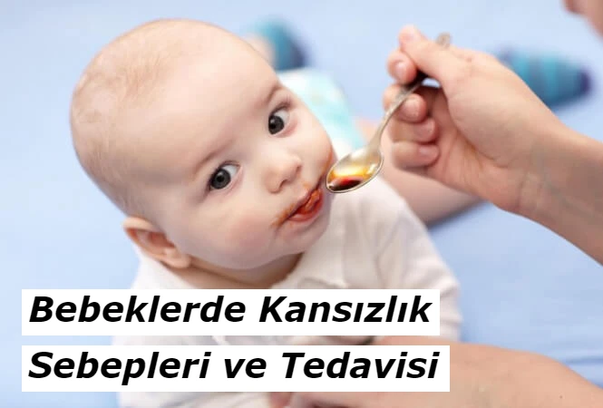 Bebeklerde Kansızlık Sebepleri ve Tedavisi