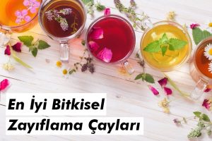 En İyi Bitkisel Zayıflama Çayları