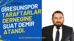 Kocaeli Giresunspor Taraftar Derneği’nde Yeni Başkan Suat Demir