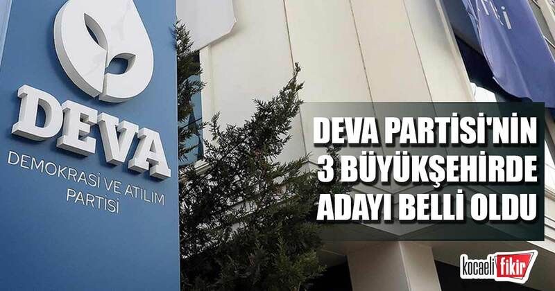 DEVA Partisi’nin 3 büyükşehirde adayı belli oldu – Kocaeli Fikir Gazetesi